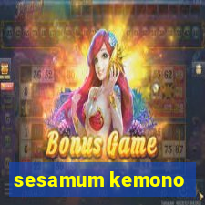 sesamum kemono